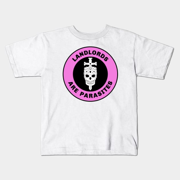 Landlords Are Parasites Kids T-Shirt by Football from the Left